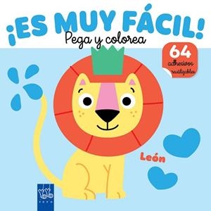 ES MUY FÁCIL! PEGA Y COLOREA. LEÓN | 9788408295655 | YOYO