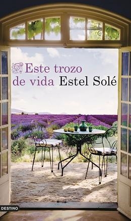 ESTE TROZO DE VIDA | 9788423366828 | SOLÉ CASADELLÀ, ESTEL | Llibreria L'Illa - Llibreria Online de Mollet - Comprar llibres online