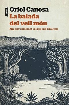 BALADA DEL VELL MÓN, LA | 9788498095951 | CANOSA, ORIOL | Llibreria L'Illa - Llibreria Online de Mollet - Comprar llibres online