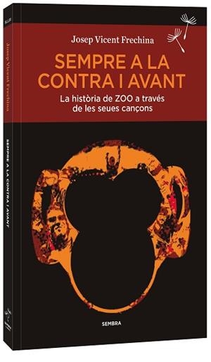 SEMPRE A LA CONTRA I AVANT | 9788410198173 | FRECHINA, JOSEP VICENT | Llibreria L'Illa - Llibreria Online de Mollet - Comprar llibres online