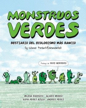 MONSTRUOS VERDES | 9788412954203 | MARÍA RADOVICH/ÀLVARO MONSÓ/SOFÍA PÉREZ AZULA/ANDRÉS PÉREZ | Llibreria L'Illa - Llibreria Online de Mollet - Comprar llibres online
