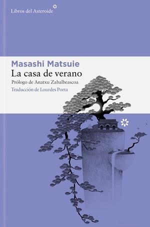 CASA DE VERANO, LA | 9788410178151 | MATSUIE, MASASHI | Llibreria L'Illa - Llibreria Online de Mollet - Comprar llibres online