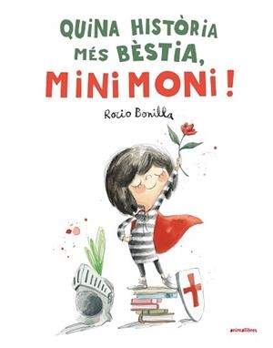 QUINA HISTÒRIA MÉS BÈSTIA MINIMONI! | 9788410302440 | BONILLA, ROCIO | Llibreria L'Illa - Llibreria Online de Mollet - Comprar llibres online