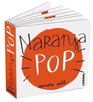 NARANJA POP | 9788411582322 | PETIT, AURORE | Llibreria L'Illa - Llibreria Online de Mollet - Comprar llibres online