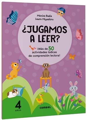 JUGAMOS A LEER? ¡MÁS DE 50 ACTIVIDADES LÚDICAS DE COMPRENSIÓN LECTORA! 4 AÑOS | 9788411582124 | BADIA CANTARERO, MÒNICA