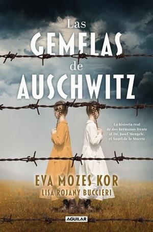 GEMELAS DE AUSCHWITZ, LAS | 9788403525313 | MOZES KOR, EVA | Llibreria L'Illa - Llibreria Online de Mollet - Comprar llibres online