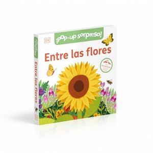 POP-UP SORPRESA! - ENTRE LAS FLORES | 9780241737118 | DK