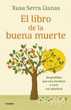 LIBRO DE LA BUENA MUERTE, EL | 9788425369322 | SERRA LLANAS, XUSA | Llibreria L'Illa - Llibreria Online de Mollet - Comprar llibres online