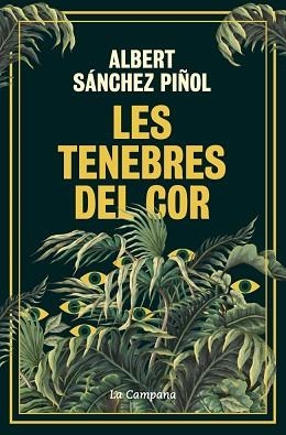 TENEBRES DEL COR, LES | 9788419836045 | SÁNCHEZ PIÑOL, ALBERT | Llibreria L'Illa - Llibreria Online de Mollet - Comprar llibres online