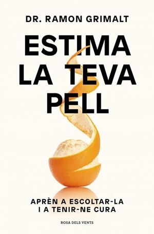 ESTIMA LA TEVA PELL | 9788410256095 | GRIMALT, DR. RAMON | Llibreria L'Illa - Llibreria Online de Mollet - Comprar llibres online
