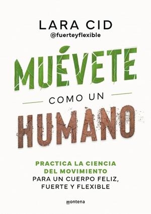 MUÉVETE COMO UN HUMANO | 9788410298637 | CID, LARA | Llibreria L'Illa - Llibreria Online de Mollet - Comprar llibres online