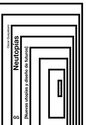 NEUTOPÍAS | 9788425235528 | GUAYABERO, ÓSCAR | Llibreria L'Illa - Llibreria Online de Mollet - Comprar llibres online