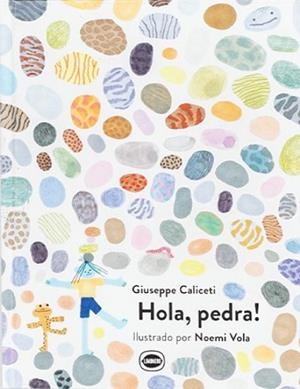 HOLA PEDRA! | 9788412887921 | CALICETI, GIUSEPPE | Llibreria L'Illa - Llibreria Online de Mollet - Comprar llibres online