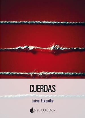 CUERDAS | 9788419680853 | ETXENIKE, LUISA | Llibreria L'Illa - Llibreria Online de Mollet - Comprar llibres online