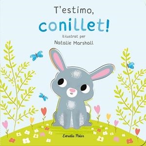 T'ESTIMO CONILLET! LLIBRE DE CARTRÓ AMB TROQUELLS | 9788413898926 | MARSHALL, NATALIE/EDWARDS, NICOLA | Llibreria L'Illa - Llibreria Online de Mollet - Comprar llibres online
