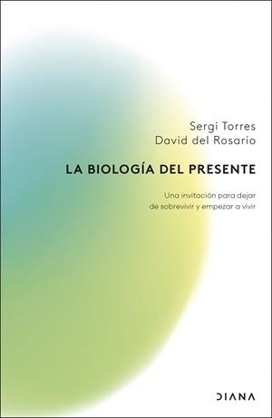 BIOLOGÍA DEL PRESENTE, LA | 9788411192279 | TORRES, SERGI/ROSARIO, DAVID DEL | Llibreria L'Illa - Llibreria Online de Mollet - Comprar llibres online