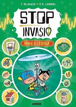 STOP INVASIÓ. PÀNIC A L'ESCOLA | 9788468375069 | BLANCH, TERESA | Llibreria L'Illa - Llibreria Online de Mollet - Comprar llibres online