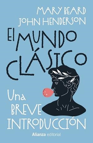 MUNDO CLÁSICO UNA BREVE INTRODUCCIÓN, EL | 9788411488976 | BEARD, MARY/HENDERSON, JOHN