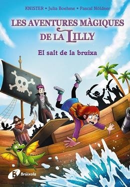 AVENTURES MÀGIQUES DE LA LILLY, 2. EL SALT DE LA BRUIXA | 9788413494432 | KNISTER/BOHEME, JULIA | Llibreria L'Illa - Llibreria Online de Mollet - Comprar llibres online