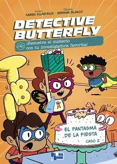 DETECTIVE BUTTERFLY, CASO 2. EL FANTASMA DE LA FIESTA | 9788469644676 | KILPATRICK, KAREN | Llibreria L'Illa - Llibreria Online de Mollet - Comprar llibres online