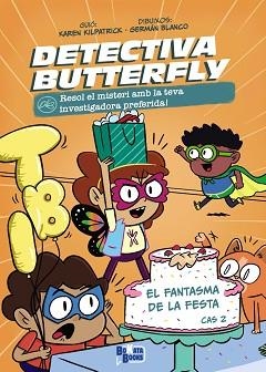 DETECTIVA BUTTERFLY, CAS 2. EL FANTASMA DE LA FESTA | 9788413494623 | KILPATRICK, KAREN | Llibreria L'Illa - Llibreria Online de Mollet - Comprar llibres online