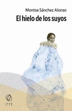 HIELO DE LOS SUYOS, EL | 9788412901856 | SÁNCHEZ ALONSO, MONTSE | Llibreria L'Illa - Llibreria Online de Mollet - Comprar llibres online