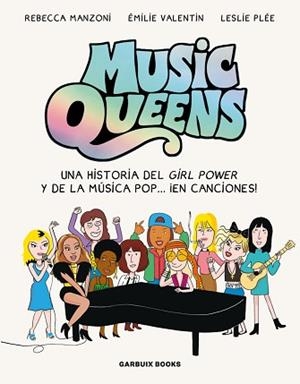 MUSIC QUEENS | 9788419393531 | MANZONI, REBECCA/VALENTIN, ÉMILIE/PLÉE, LESLIE | Llibreria L'Illa - Llibreria Online de Mollet - Comprar llibres online