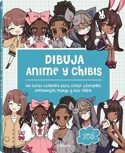 DIBUJA ANIME Y CHIBIS | 9789464990553 | YOAI | Llibreria L'Illa - Llibreria Online de Mollet - Comprar llibres online