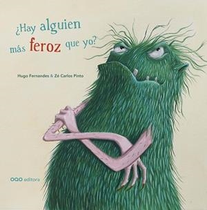 HAY ALGUIEN MÁS FEROZ QUE YO? | 9788498717341 | FERNANDES, HUGO | Llibreria L'Illa - Llibreria Online de Mollet - Comprar llibres online