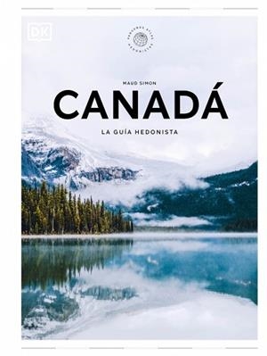 CANADÁ. LA GUÍA HEDONISTA (PEQUEÑOS ATLAS HEDONISTAS) | 9780241732519 | SIMON, MAUD | Llibreria L'Illa - Llibreria Online de Mollet - Comprar llibres online