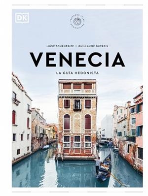 VENECIA. LA GUÍA HEDONISTA (PEQUEÑOS ATLAS HEDONISTAS) | 9780241732496 | TOURNEBIZE, LUCIE/DUTREIX, GUILLAUME | Llibreria L'Illa - Llibreria Online de Mollet - Comprar llibres online
