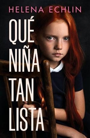 QUÉ NIÑA TAN LISTA | 9788425361029 | ECHLIN, HELENA | Llibreria L'Illa - Llibreria Online de Mollet - Comprar llibres online