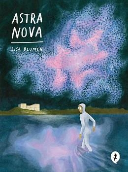 ASTRA NOVA | 9788419409850 | BLUMEN, LISA | Llibreria L'Illa - Llibreria Online de Mollet - Comprar llibres online