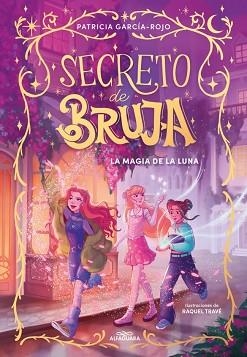 SECRETO DE BRUJA 1 - LA MAGIA DE LA LUNA | 9788419982056 | GARCÍA-ROJO, PATRICIA | Llibreria L'Illa - Llibreria Online de Mollet - Comprar llibres online
