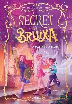 SECRET DE BRUIXA 1 - LA MÀGIA DE LA LLUNA | 9788410190351 | GARCÍA-ROJO, PATRICIA | Llibreria L'Illa - Llibreria Online de Mollet - Comprar llibres online