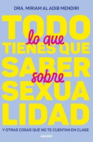 TODO LO QUE TIENES QUE SABER SOBRE SEXUALIDAD | 9788427242791 | AL ADIB MENDIRI, MIRIAM | Llibreria L'Illa - Llibreria Online de Mollet - Comprar llibres online