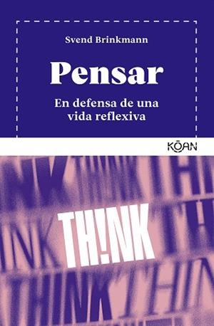 PENSAR | 9788410358171 | BRINKMANN, SVEND | Llibreria L'Illa - Llibreria Online de Mollet - Comprar llibres online