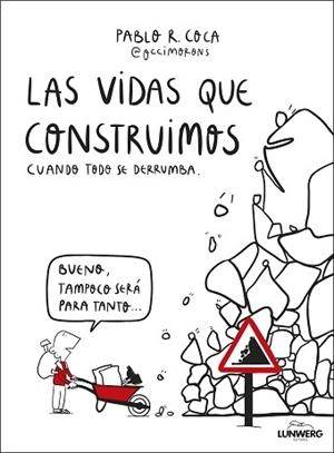 VIDAS QUE CONSTRUIMOS CUANDO TODO SE DERRUMBA, LAS | 9788410378537 | COCA, PABLO R. | Llibreria L'Illa - Llibreria Online de Mollet - Comprar llibres online