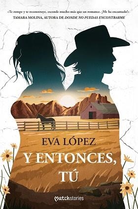 Y ENTONCES TÚ | 9788408299677 | LÓPEZ, EVA | Llibreria L'Illa - Llibreria Online de Mollet - Comprar llibres online