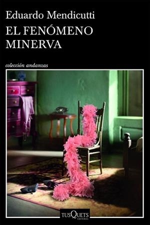 FENÓMENO MINERVA, EL | 9788411075893 | MENDICUTTI, EDUARDO | Llibreria L'Illa - Llibreria Online de Mollet - Comprar llibres online
