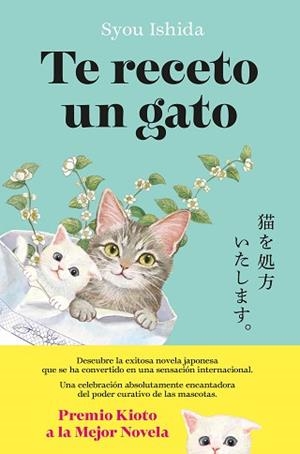 TE RECETO UN GATO | 9788408300502 | ISHIDA, SYOU | Llibreria L'Illa - Llibreria Online de Mollet - Comprar llibres online