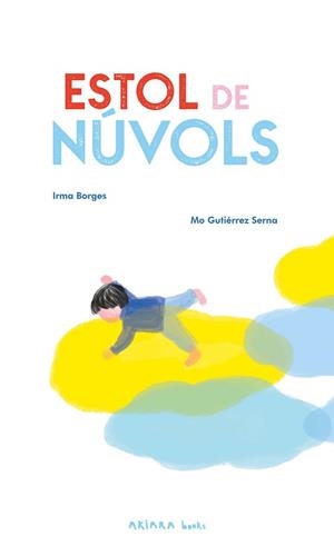 ESTOL DE NÚVOLS | 9788418972652 | BORGES, IRMA | Llibreria L'Illa - Llibreria Online de Mollet - Comprar llibres online