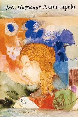 A CONTRAPELO | 9788411781442 | HUYSMANS, JORIS-KARL | Llibreria L'Illa - Llibreria Online de Mollet - Comprar llibres online