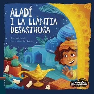 ALADÍ I LA LLÀNTIA DESASTROSA | 9788447953936 | VIVIM DEL CUENTU | Llibreria L'Illa - Llibreria Online de Mollet - Comprar llibres online