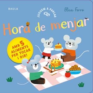 HORA DE MENJAR | 9788447953813 | FERRO, ELISA | Llibreria L'Illa - Llibreria Online de Mollet - Comprar llibres online