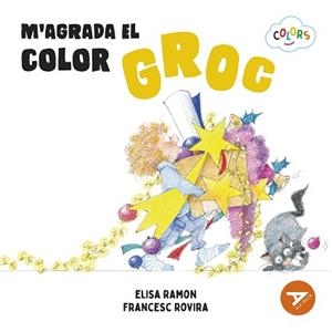 M'AGRADA EL COLOR GROC | 9788447953912 | RAMON BOFARULL, ELISA | Llibreria L'Illa - Llibreria Online de Mollet - Comprar llibres online