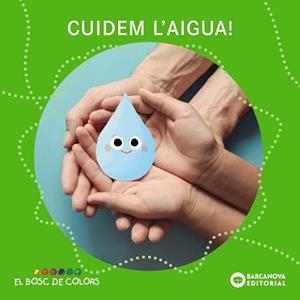 CUIDEM L'AIGUA! | 9788448962944 | BALDÓ, ESTEL/GIL, ROSA/SOLIVA, MARIA | Llibreria L'Illa - Llibreria Online de Mollet - Comprar llibres online