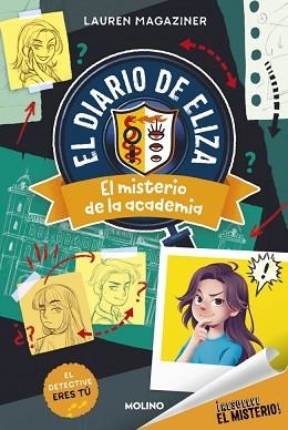RESUELVE EL MISTERIO! EL DIARIO DE ELIZA 1 - EL MISTERIO DE LA ACADEMIA | 9788427246898 | MAGAZINER, LAUREN | Llibreria L'Illa - Llibreria Online de Mollet - Comprar llibres online
