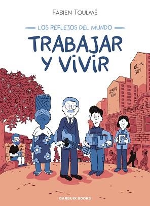 TRABAJAR Y VIVIR | 9788419393548 | TOULMÉ, FABIEN | Llibreria L'Illa - Llibreria Online de Mollet - Comprar llibres online