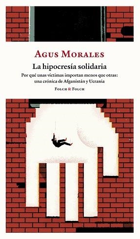HIPOCRESÍA SOLIDARIA, LA | 9788419563323 | MORALES, AGUS | Llibreria L'Illa - Llibreria Online de Mollet - Comprar llibres online